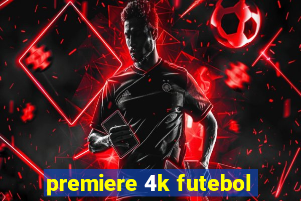 premiere 4k futebol